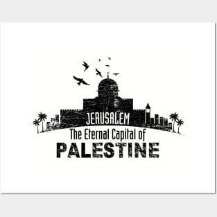 Jerusalem Al Quds the Eternal Capital of Palestine Free Palestinian Freedom Support Design - blk Posters and Art